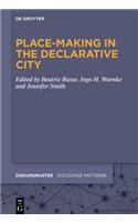 Place-Making in the Declarative City