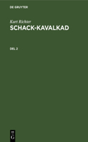 Kurt Richter: Schack-Kavalkad. del 2
