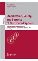 Stabilization, Safety, and Security of Distributed Systems: 16th International Symposium, SSS 2014, Paderborn, Germany, September 28 -- October 1, 2014. Proceedings