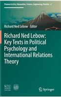 Richard Ned Lebow: Key Texts in Political Psychology and International Relations Theory