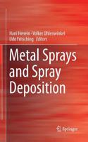 Metal Sprays and Spray Deposition