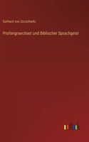 Profangraecitaet und Biblischer Sprachgeist