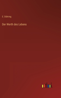 Der Werth des Lebens