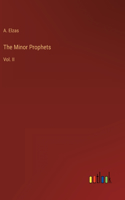 Minor Prophets: Vol. II