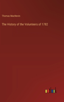The History of the Volunteers of 1782