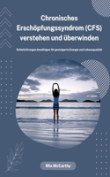 Chronisches Erschöpfungssyndrom (CFS) verstehen und überwinden: Schlafstörungen bewältigen für gesteigerte Energie und Lebensqualität