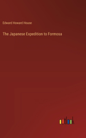 The Japanese Expedition to Formosa
