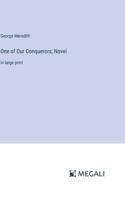 One of Our Conquerors; Novel