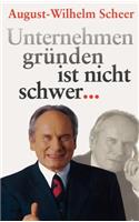 Unternehmen gründen ist nicht schwer ?