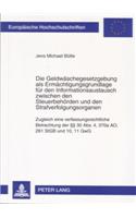 Geldwaeschegesetzgebung als Ermaechtigungsgrundlage fuer den Informationsaustausch zwischen den Steuerbehoerden und den Strafverfolgungsorganen