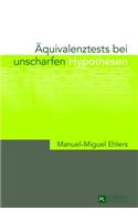 Aequivalenztests Bei Unscharfen Hypothesen