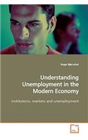 Understanding Unemployment in the Modern Economy