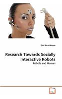 Research Towards Socially Interactive Robots