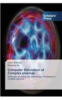 Computer Simulation of Complex plasmas