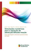 Simulações numéricas para a equação de advecção-difusão-reação