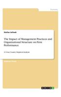 Impact of Management Practices and Organizational Structure on Firm Performance