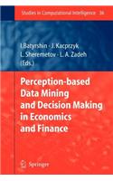 Perception-based Data Mining and Decision Making in Economics and Finance