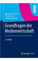 Grundfragen Der Medienwirtschaft