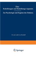 Über Ruheübungen Und Ruheübungs-Apparate. Zur Psychologie Und Hygiene Des Denkens