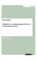 Fähigkeits- vs. Anstrengungsfeedback im Grundschulunterricht: (German)