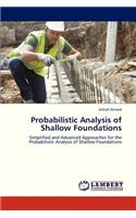 Probabilistic Analysis of Shallow Foundations