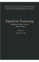 Spanlose Formung