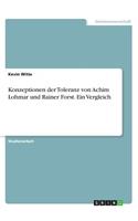 Konzeptionen der Toleranz von Achim Lohmar und Rainer Forst. Ein Vergleich