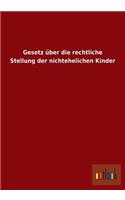 Gesetz über die rechtliche Stellung der nichtehelichen Kinder
