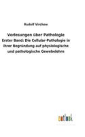 Vorlesungen über Pathologie
