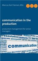 Communication in the Production