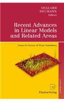 Recent Advances in Linear Models and Related Areas