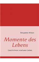Momente des Lebens
