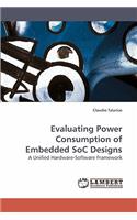 Evaluating Power Consumption of Embedded SoC Designs