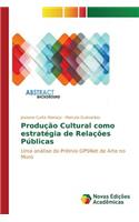 Produção Cultural como estratégia de Relações Públicas