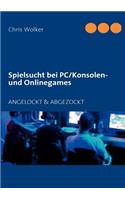 Spielsucht bei PC/Konsolen und Onlinegames
