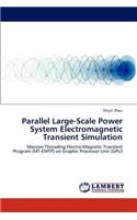 Parallel Large-Scale Power System Electromagnetic Transient Simulation