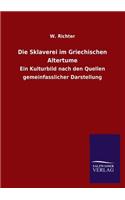Die Sklaverei Im Griechischen Altertume: (German)