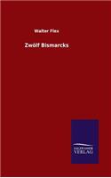 Zwölf Bismarcks: (German)