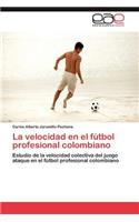 Velocidad En El Futbol Profesional Colombiano