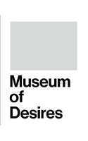 Museum of Desire