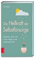 Die Heilkraft der Selbstfursorge