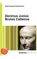Decimus Junius Brutus Callaicus: (English)
