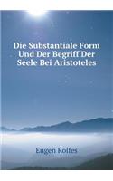 Die Substantiale Form Und Der Begriff Der Seele Bei Aristoteles