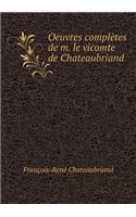 Oeuvres Complètes de M. Le Vicomte de Chateaubriand