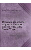Descendants of Noble Augustus Hartshorn and his wife, Mary Susan Yinger