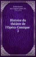 Histoire du theatre de l'Opera-Comique .