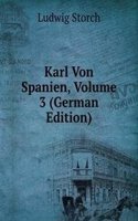 Karl Von Spanien, Volume 3 (German Edition)