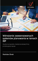 Wdrażanie zaawansowanych systemów planowania w ramach IBP