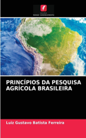 Princípios Da Pesquisa Agrícola Brasileira