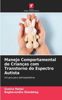 Manejo Comportamental de Crianças com Transtorno do Espectro Autista
